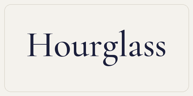 Hourglass